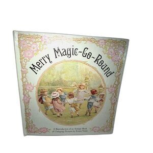 Merry Magic Go-Round Book Reproduction of 1897 book Vintage Moving Illustrations
